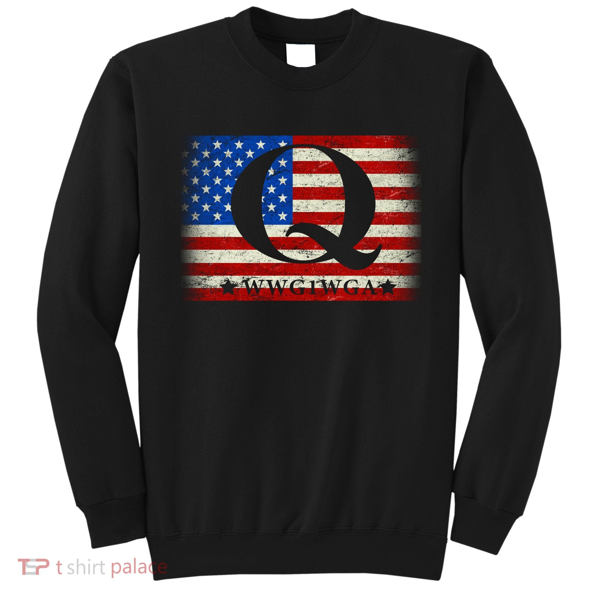 Q-anon  WWG1WGA Where We Go One We Go All Sweatshirt