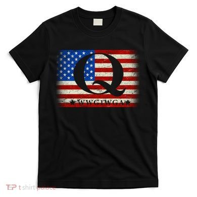 Q-anon  WWG1WGA Where We Go One We Go All T-Shirt