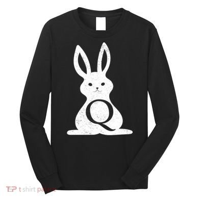 Q Anon Bunny Qanon Long Sleeve Shirt