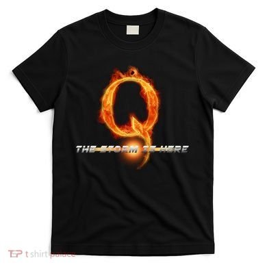 Q-Anon The Storm Is Here T-Shirt
