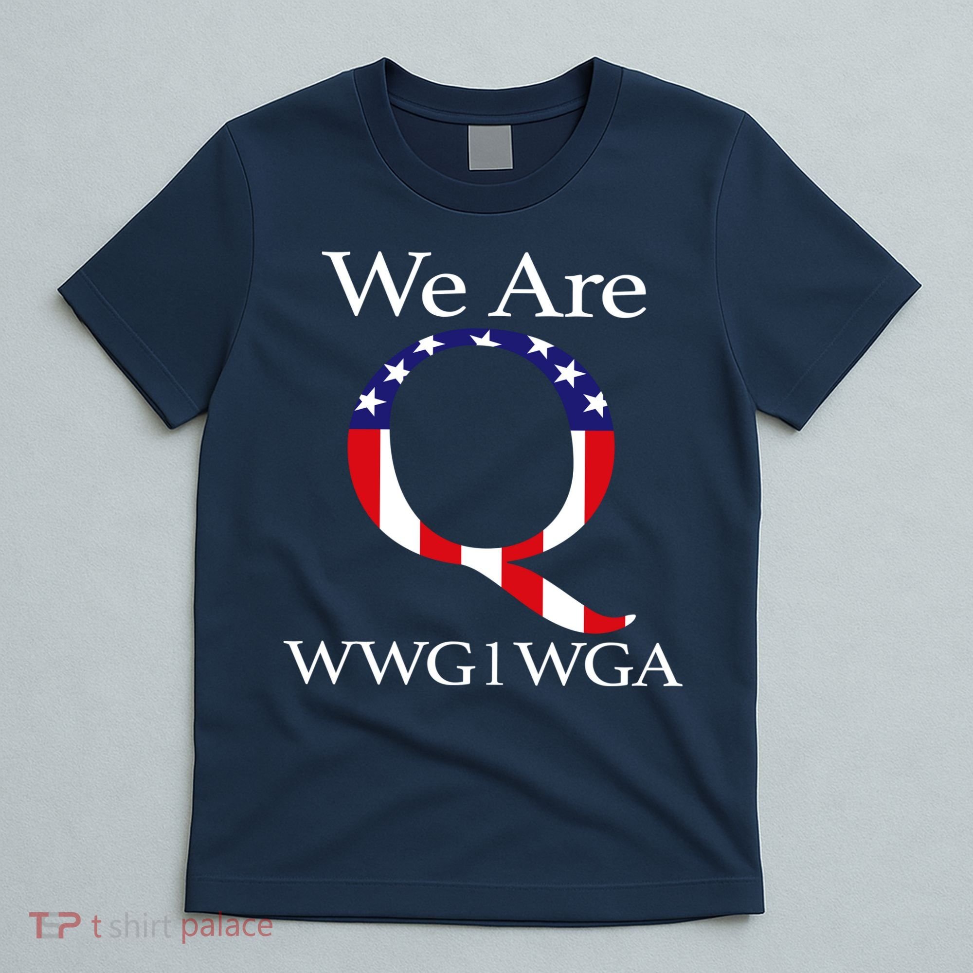 Q Anon We Are WWG1WGA Qanon T-Shirt
