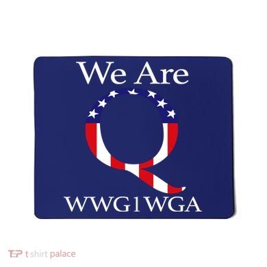 Q Anon We Are WWG1WGA Qanon Mousepad