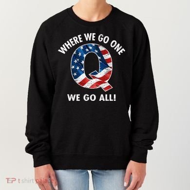 Q Anon Where We Go One We Go All  Women's Sweatshirt