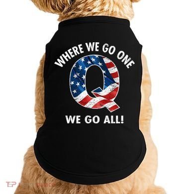Q Anon Where We Go One We Go All  Doggie Tank