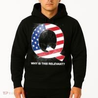 Q Anon Why Is this Relevant Hoodie thumb 2