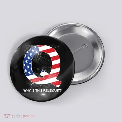 Q Anon Why Is this Relevant Button