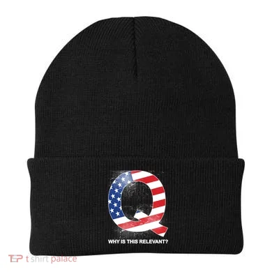 Q Anon Why Is this Relevant Beanie