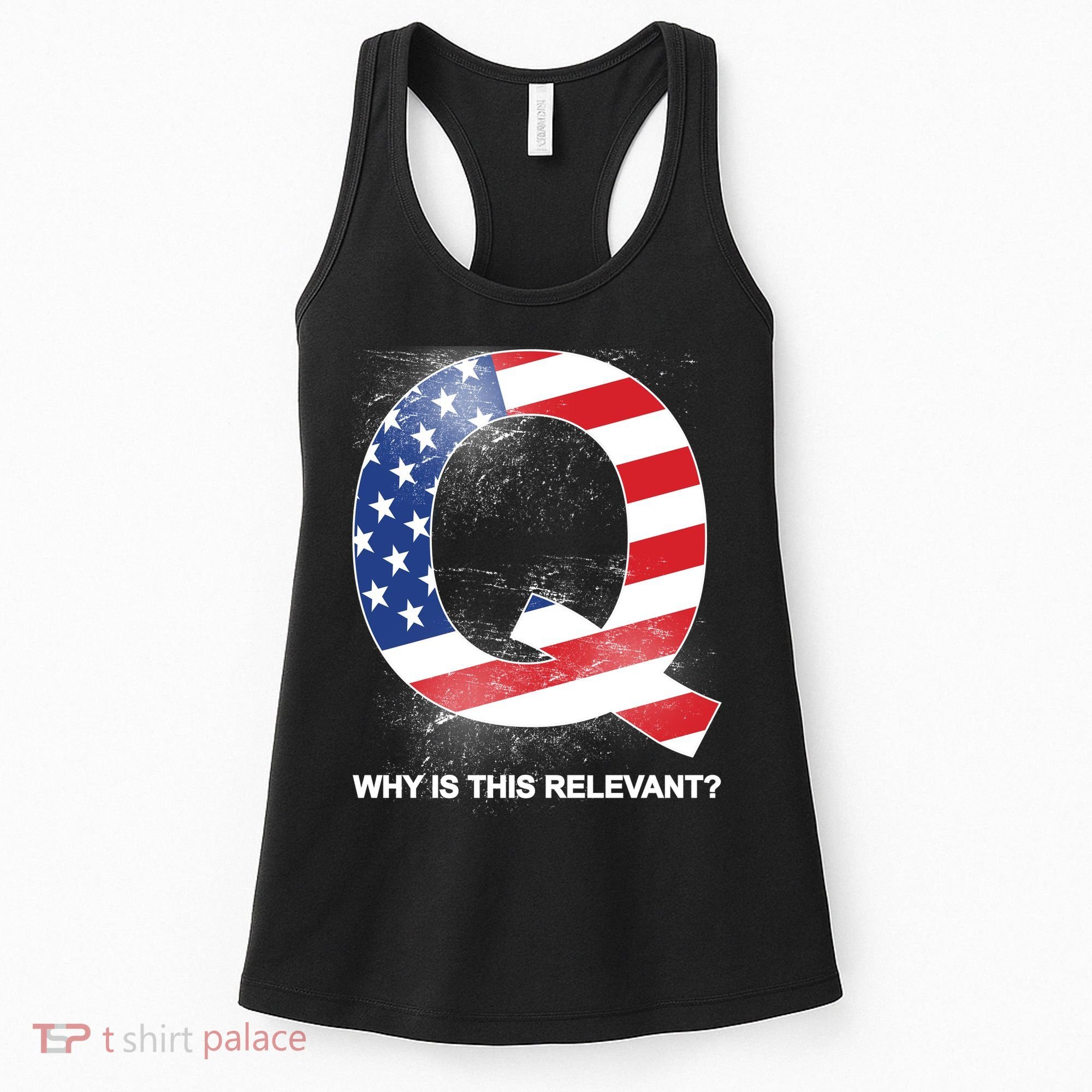 Q Anon Why Is this Relevant Women's Tank Top