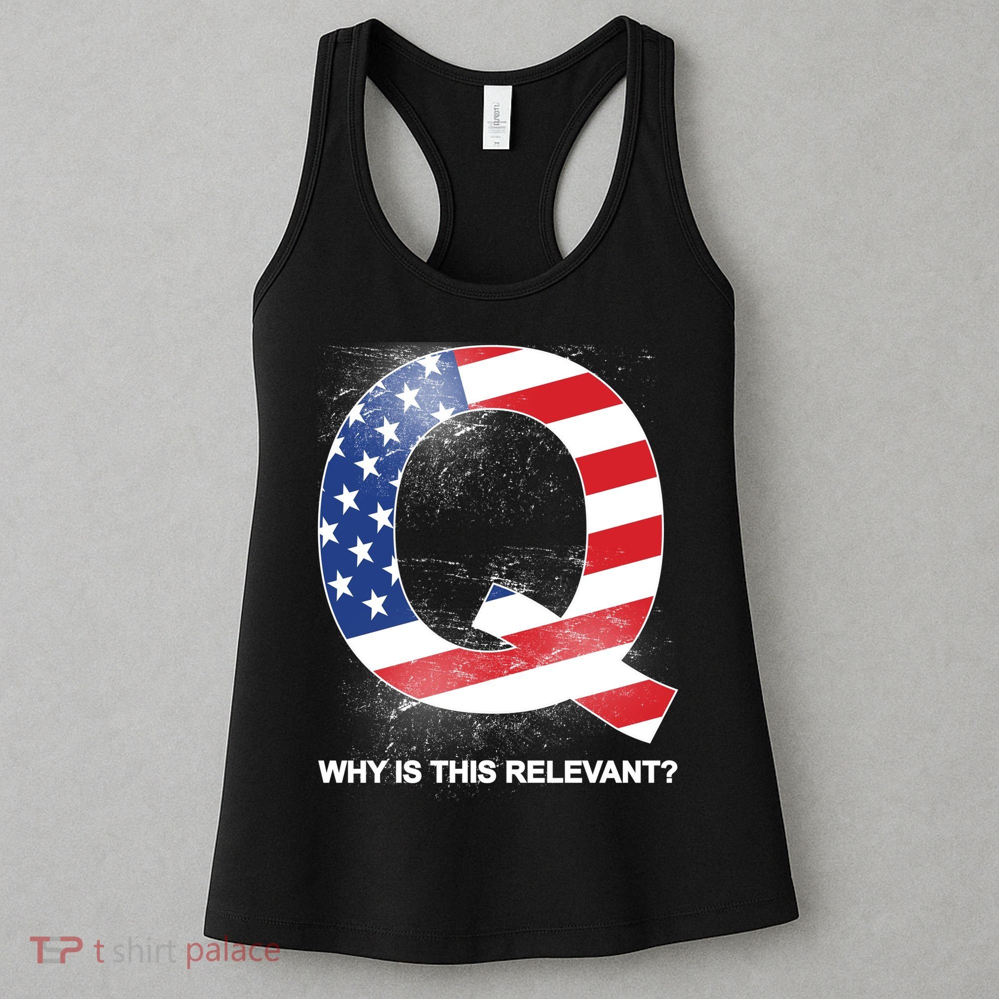 Q Anon Why Is this Relevant Women's Tank Top
