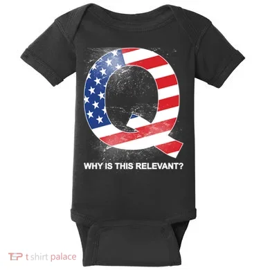 Q Anon Why Is this Relevant Baby Bodysuit