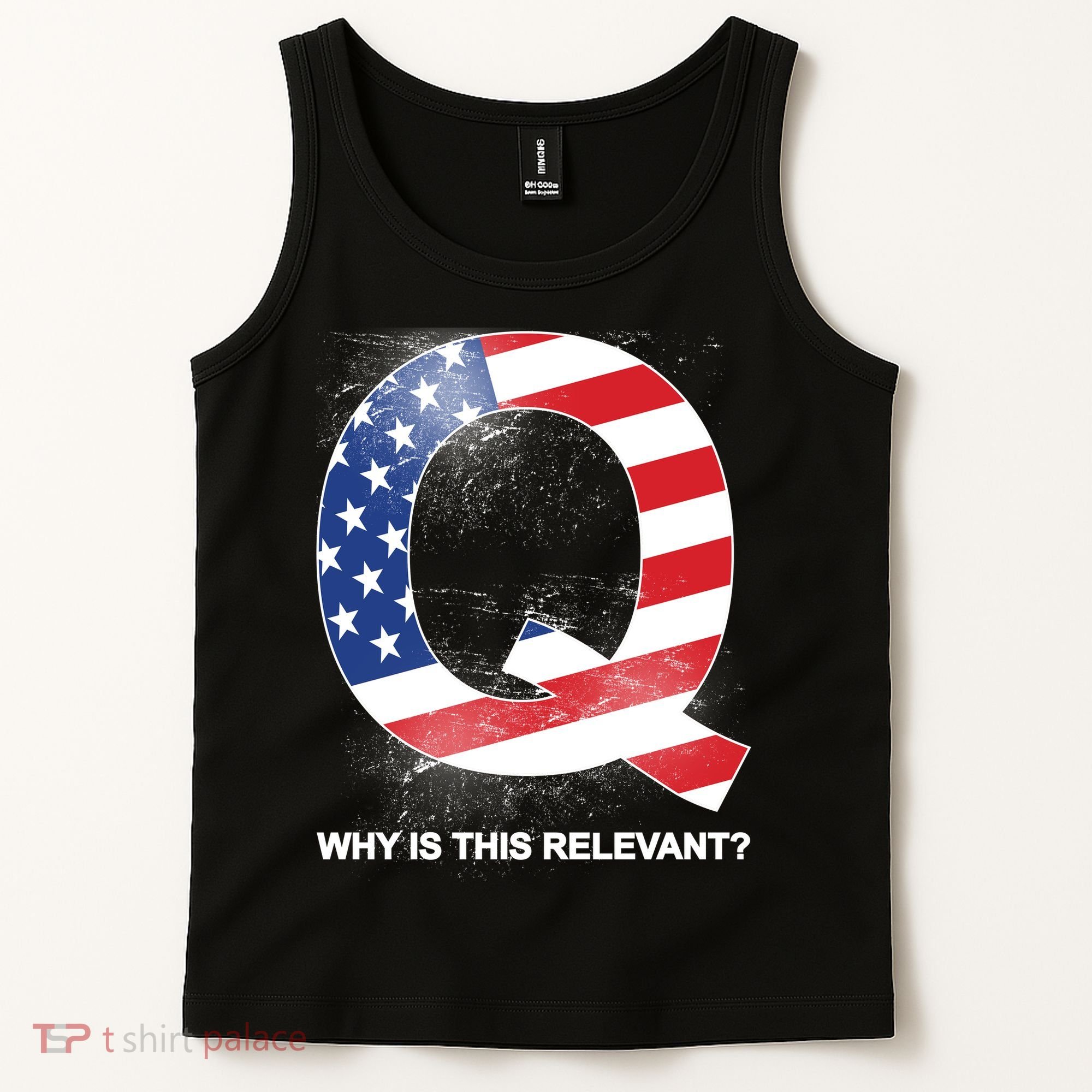 Q Anon Why Is this Relevant Tank Top