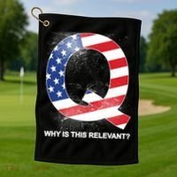 Q Anon Why Is this Relevant Golf Towel thumb 1