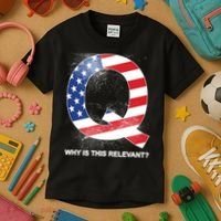 Q Anon Why Is this Relevant Kids T-Shirt thumb 3