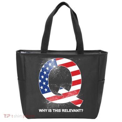 Q Anon Why Is this Relevant Tote Bag