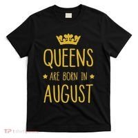 Queens Are Born In August August Birthday T-Shirt thumb 0