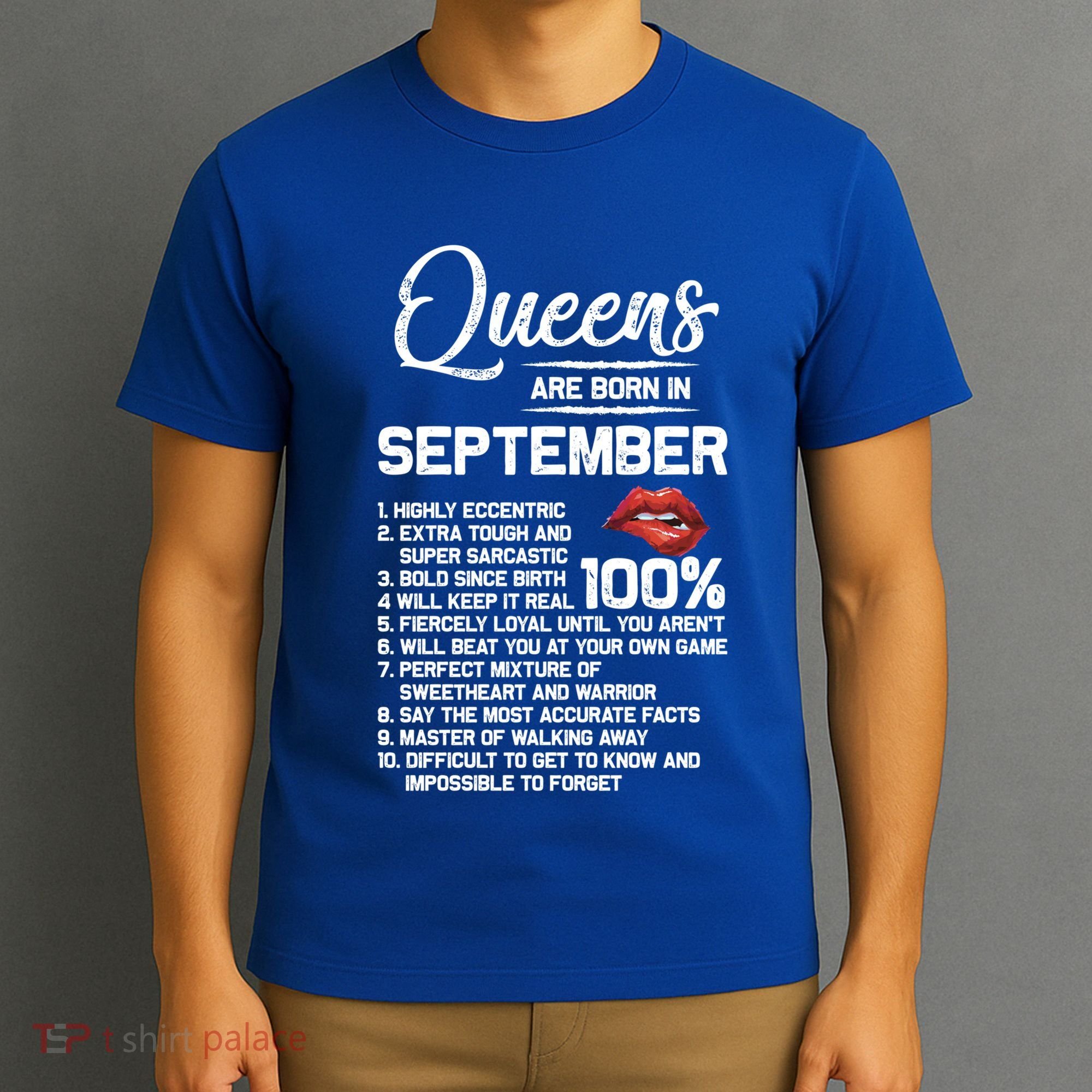 Queens Are Born In September Birthday Funny Gift T-Shirt