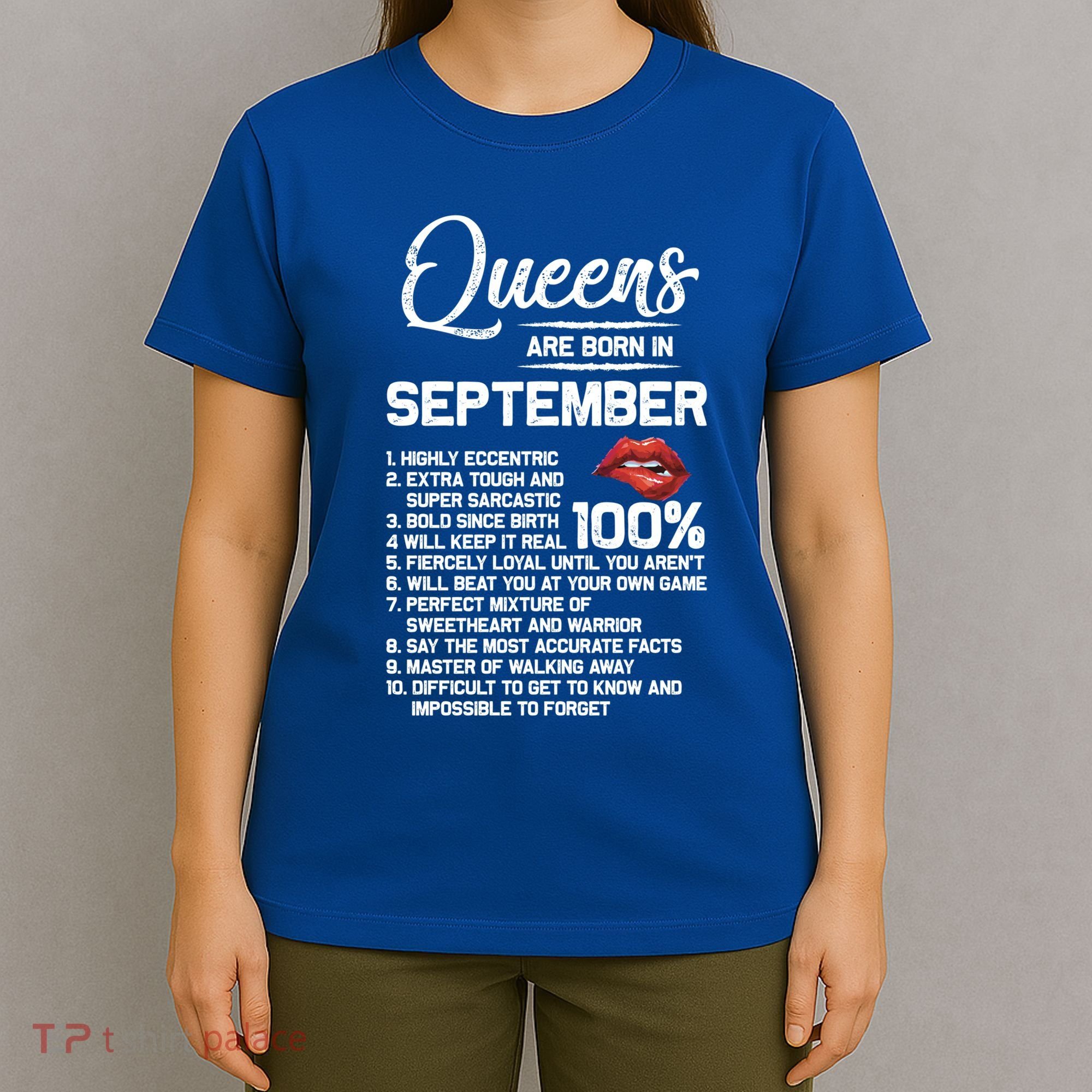 Queens Are Born In September Birthday Funny Gift T-Shirt