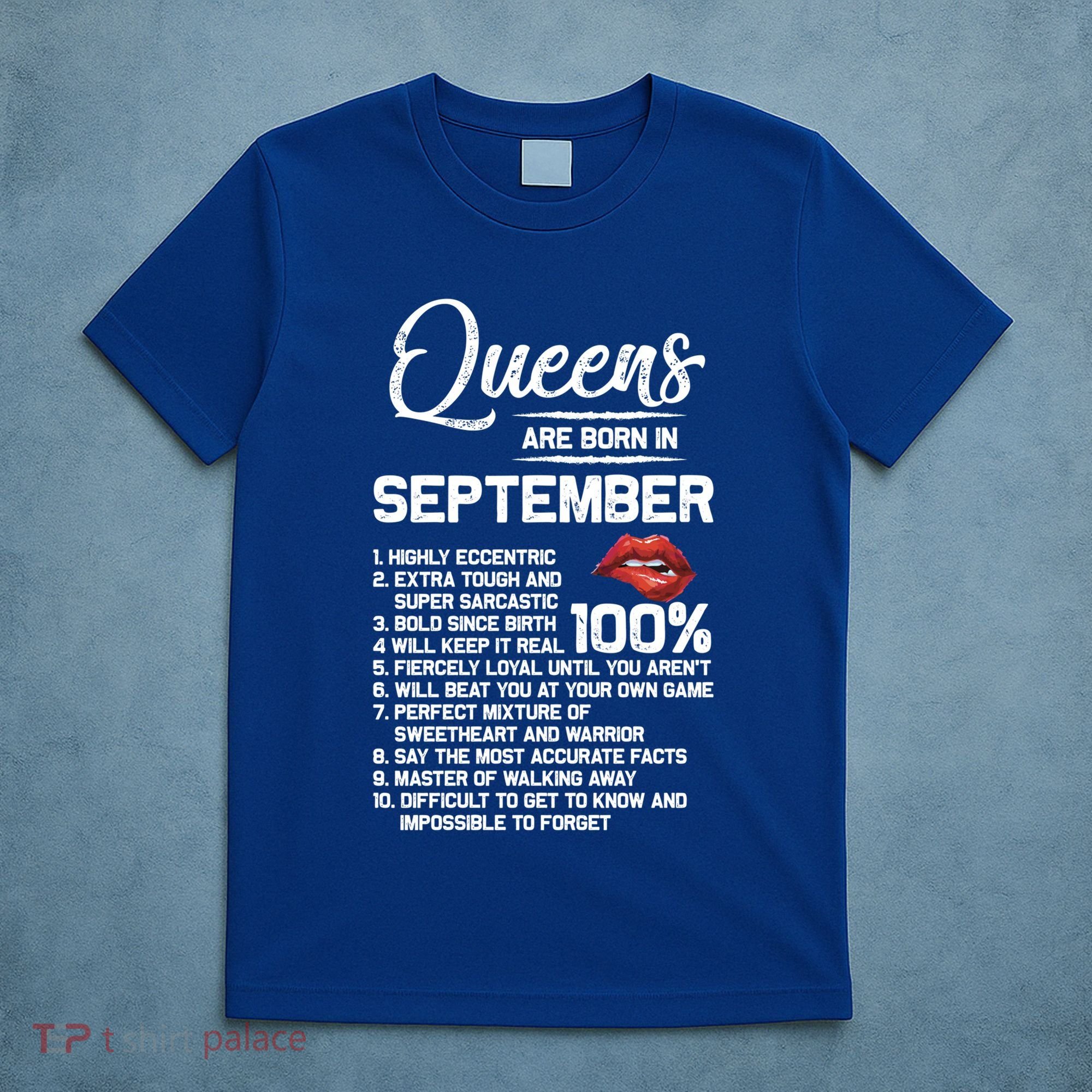 Queens Are Born In September Birthday Funny Gift T-Shirt