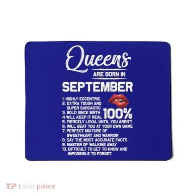 Queens Are Born In September Birthday Funny Gift Mousepad