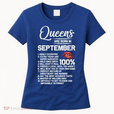 Queens Are Born In September Birthday Funny Gift Women's T-Shirt