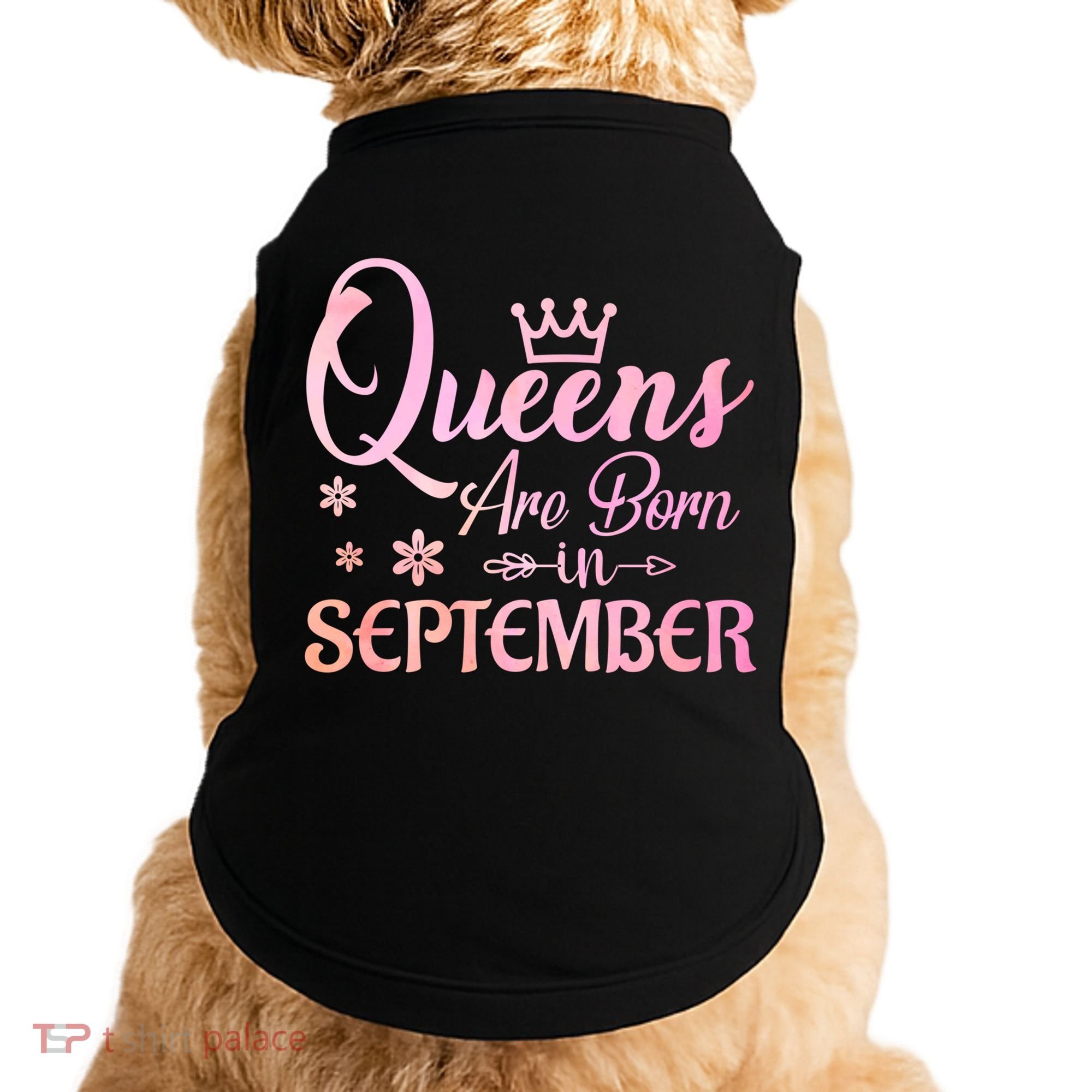 Queens Are Born In September Funny Gift September Birthday Gift Doggie Tank