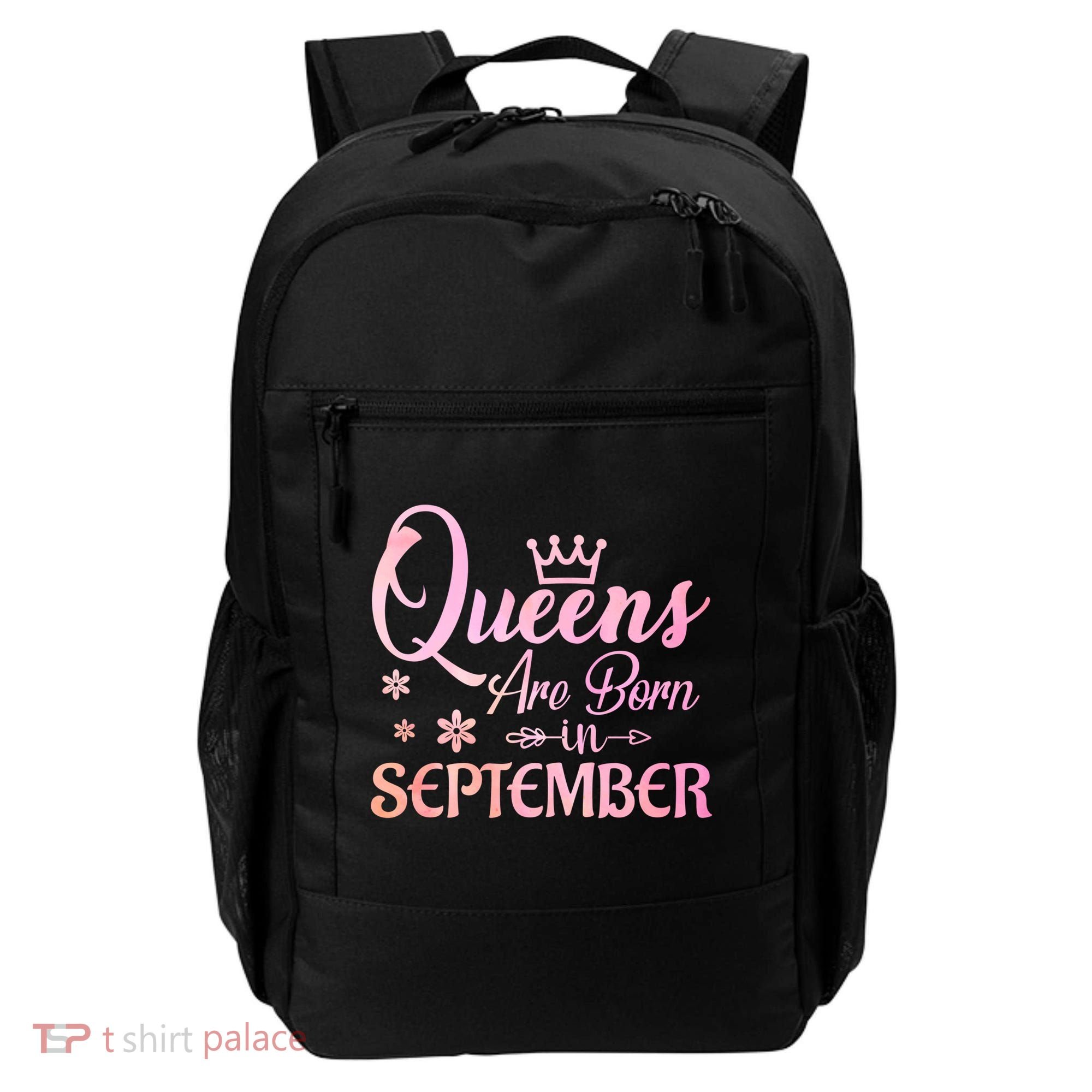 Queens Are Born In September Funny Gift September Birthday Gift Backpack