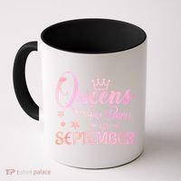 Queens Are Born In September Funny Gift September Birthday Gift Coffee Mug thumb 0