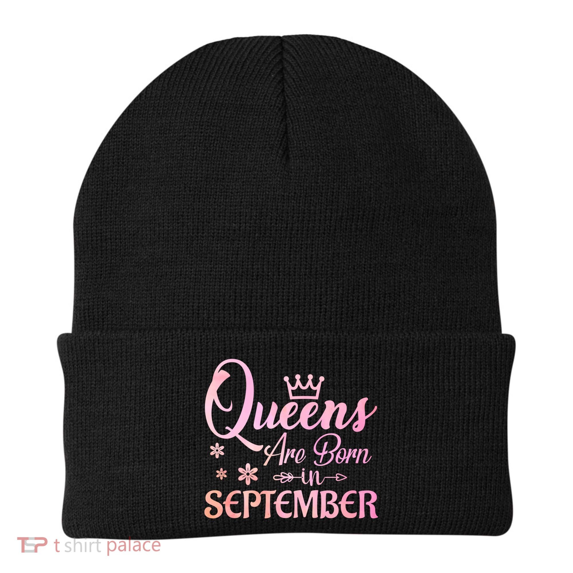 Queens Are Born In September Funny Gift September Birthday Gift Beanie