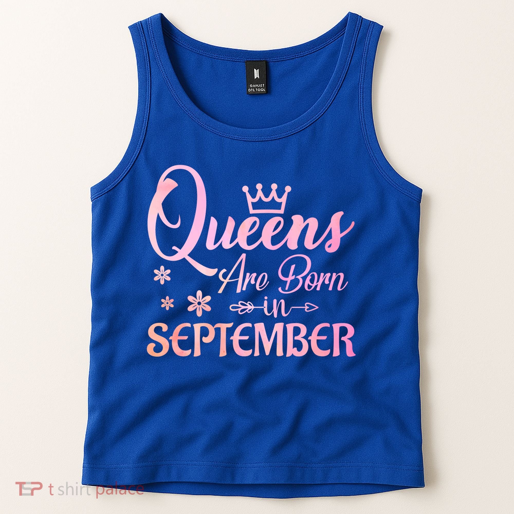 Queens Are Born In September Funny Gift September Birthday Gift Tank Top