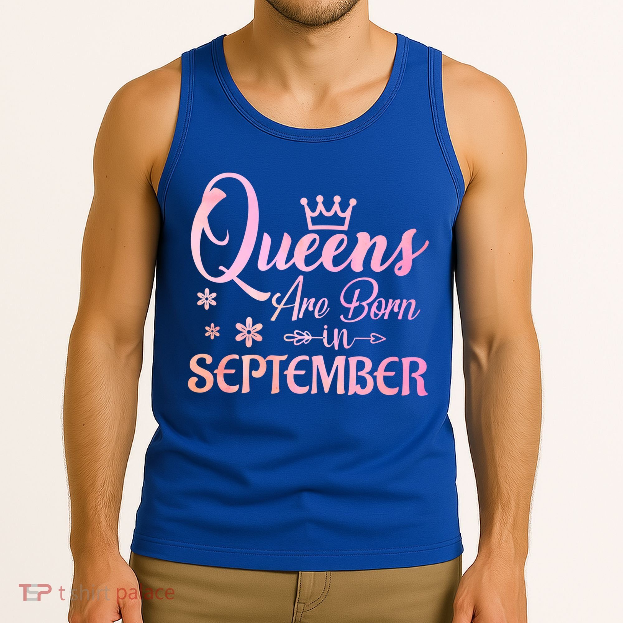 Queens Are Born In September Funny Gift September Birthday Gift Tank Top