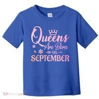 Queens Are Born In September Funny Gift September Birthday Gift Toddler T-Shirt thumb 0