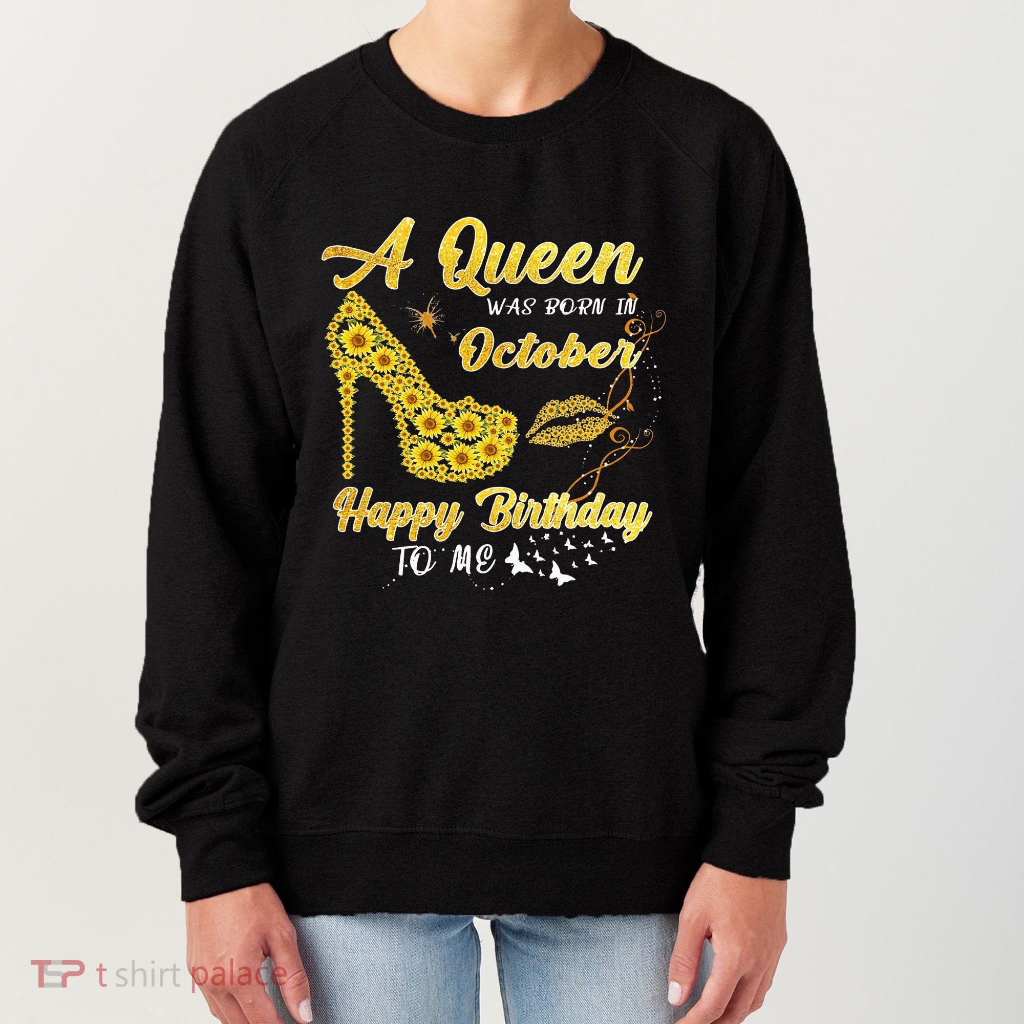 Queens Are Born In October October Birthday S For Women Women's Sweatshirt