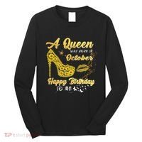 Queens Are Born In October October Birthday S For Women Long Sleeve Shirt thumb 0