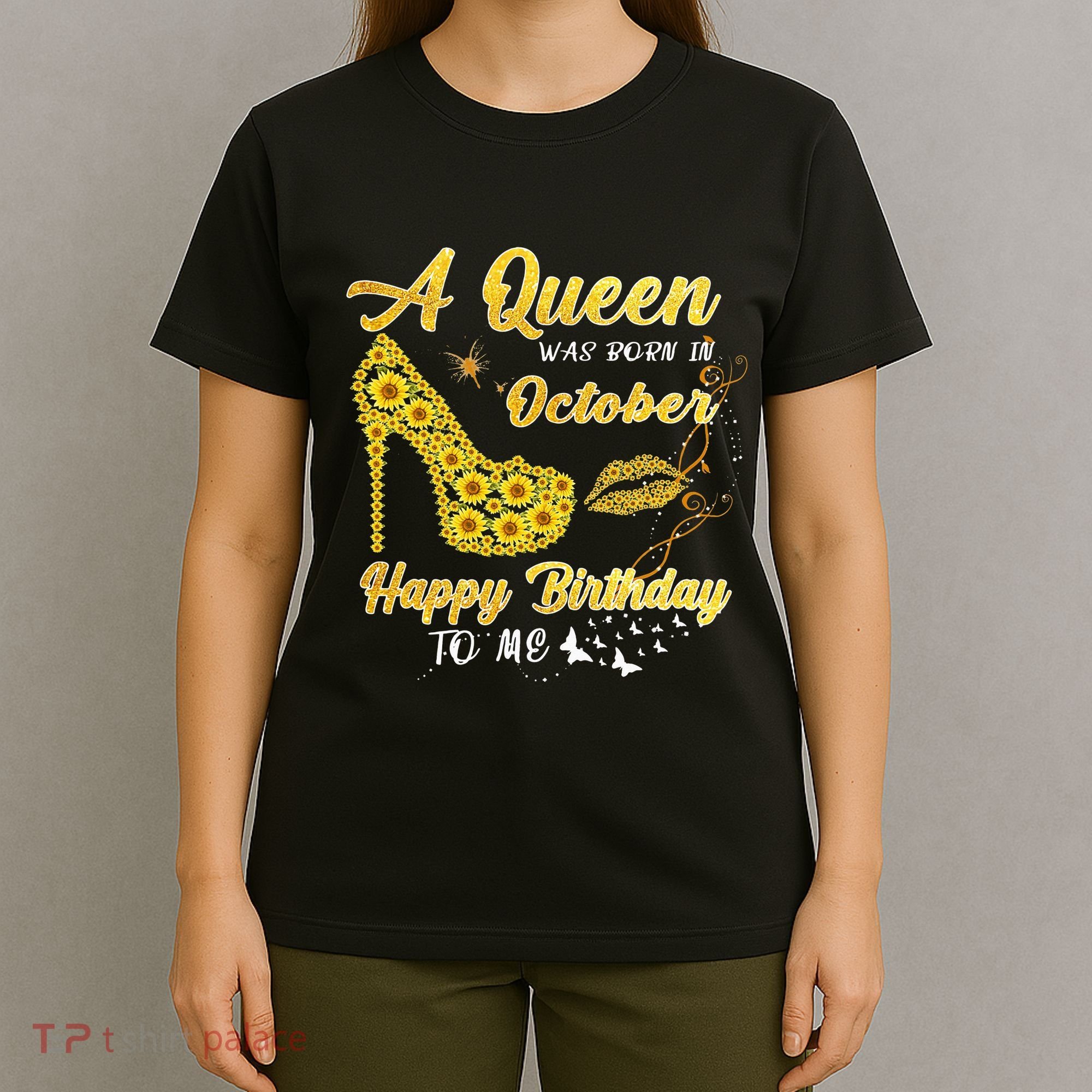 Queens Are Born In October October Birthday S For Women T-Shirt