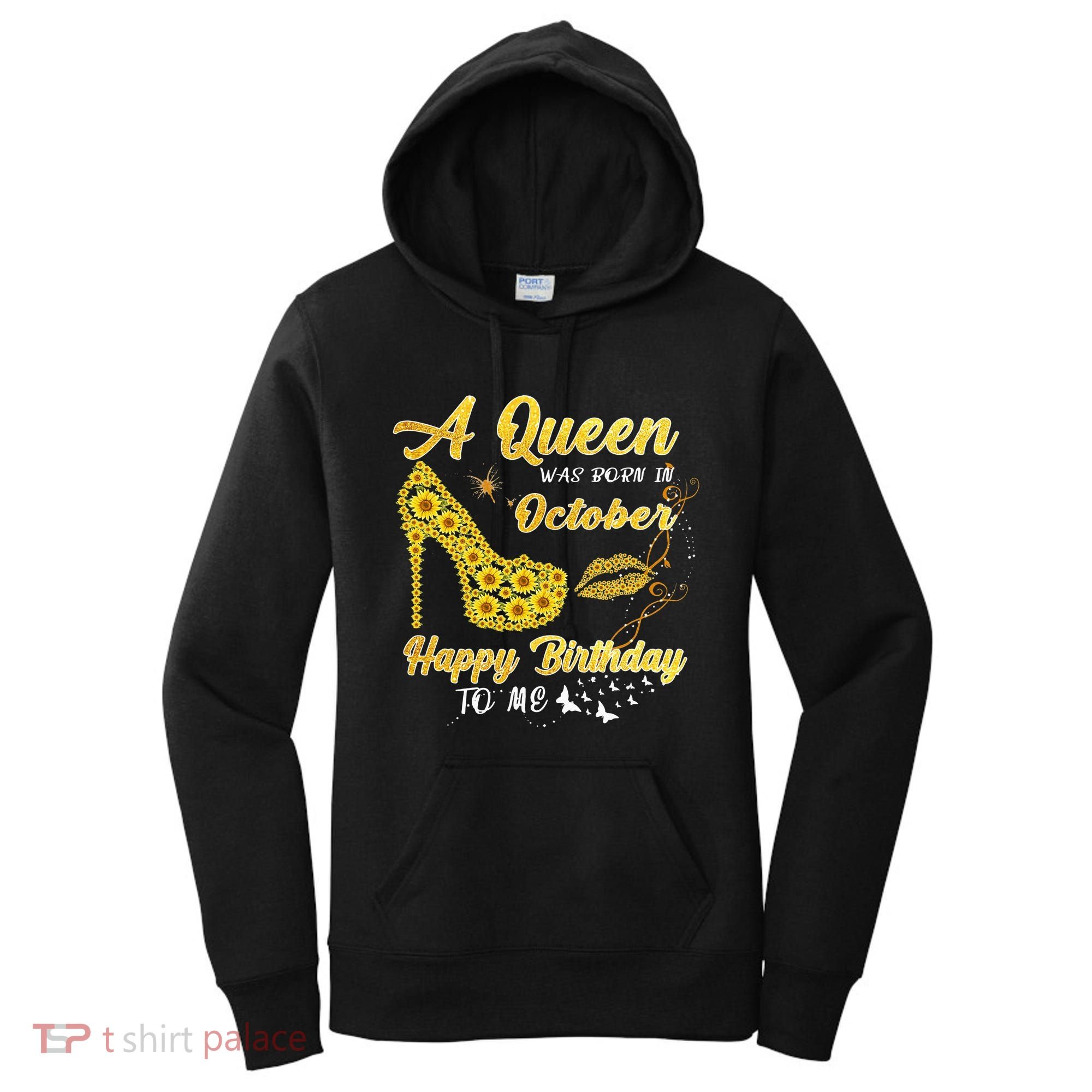 Queens Are Born In October October Birthday S For Women Women's Hoodie