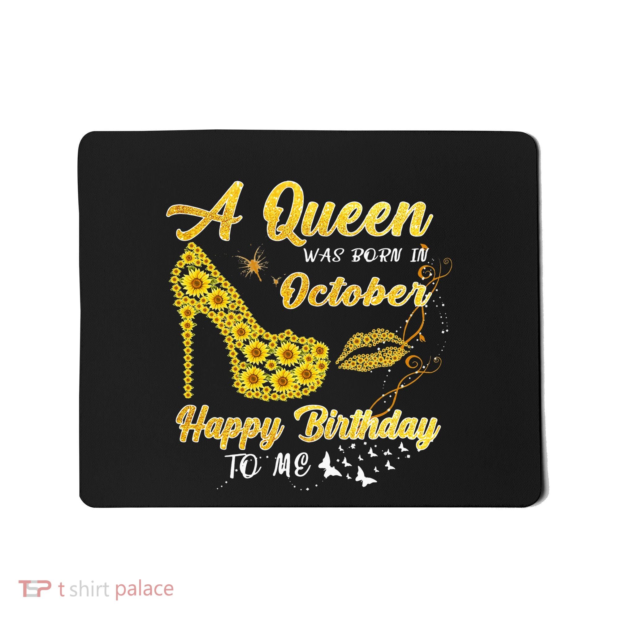 Queens Are Born In October October Birthday S For Women Mousepad