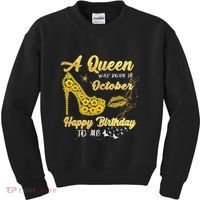 Queens Are Born In October October Birthday S For Women Kids Sweatshirt thumb 0