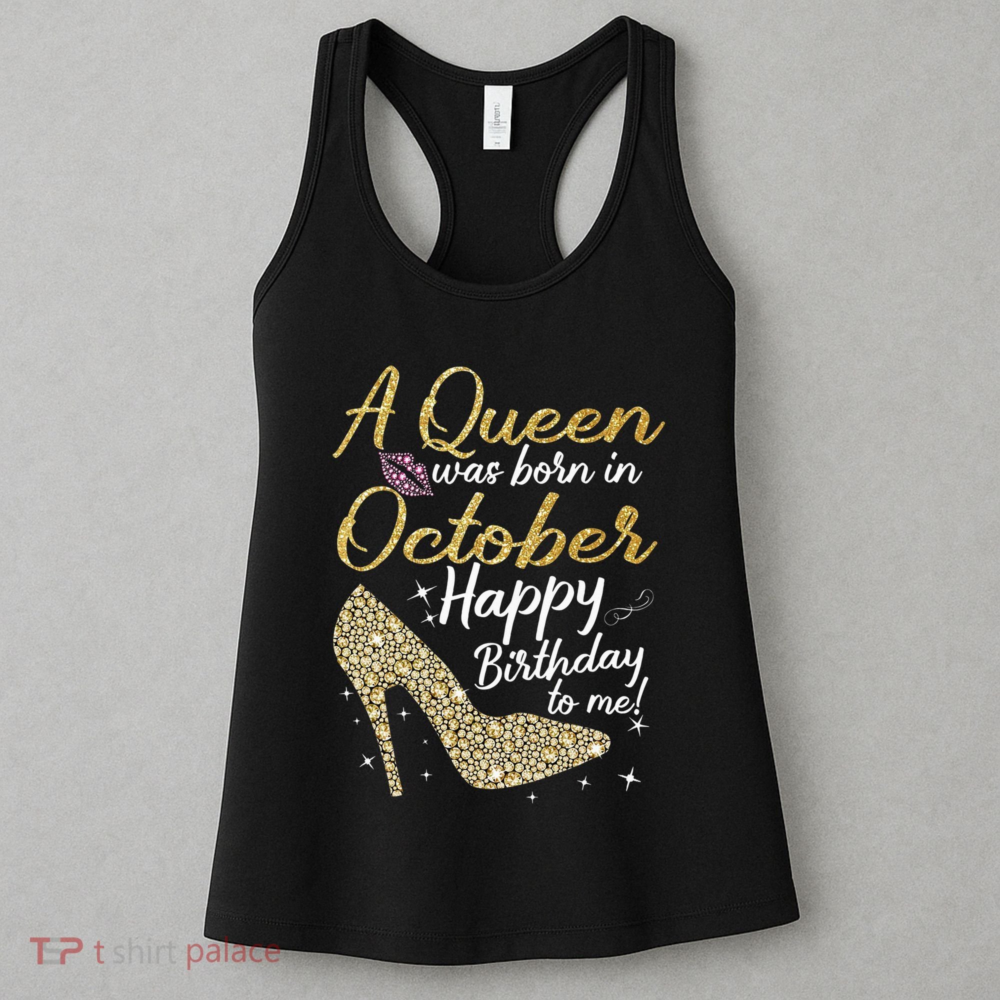 Queens Are Born In October Birthday Women Women's Tank Top