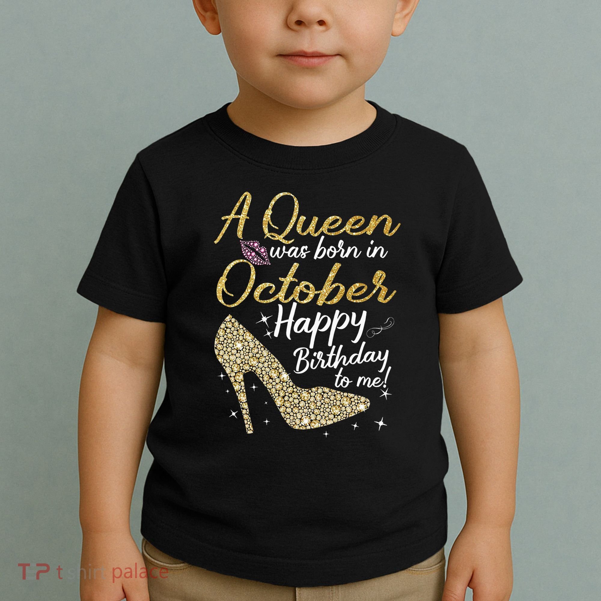 Queens Are Born In October Birthday Women Toddler T-Shirt
