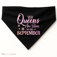 Queens Are Born In September Gift September Birthday Great Gift USA-Made Doggie Bandana thumb 0
