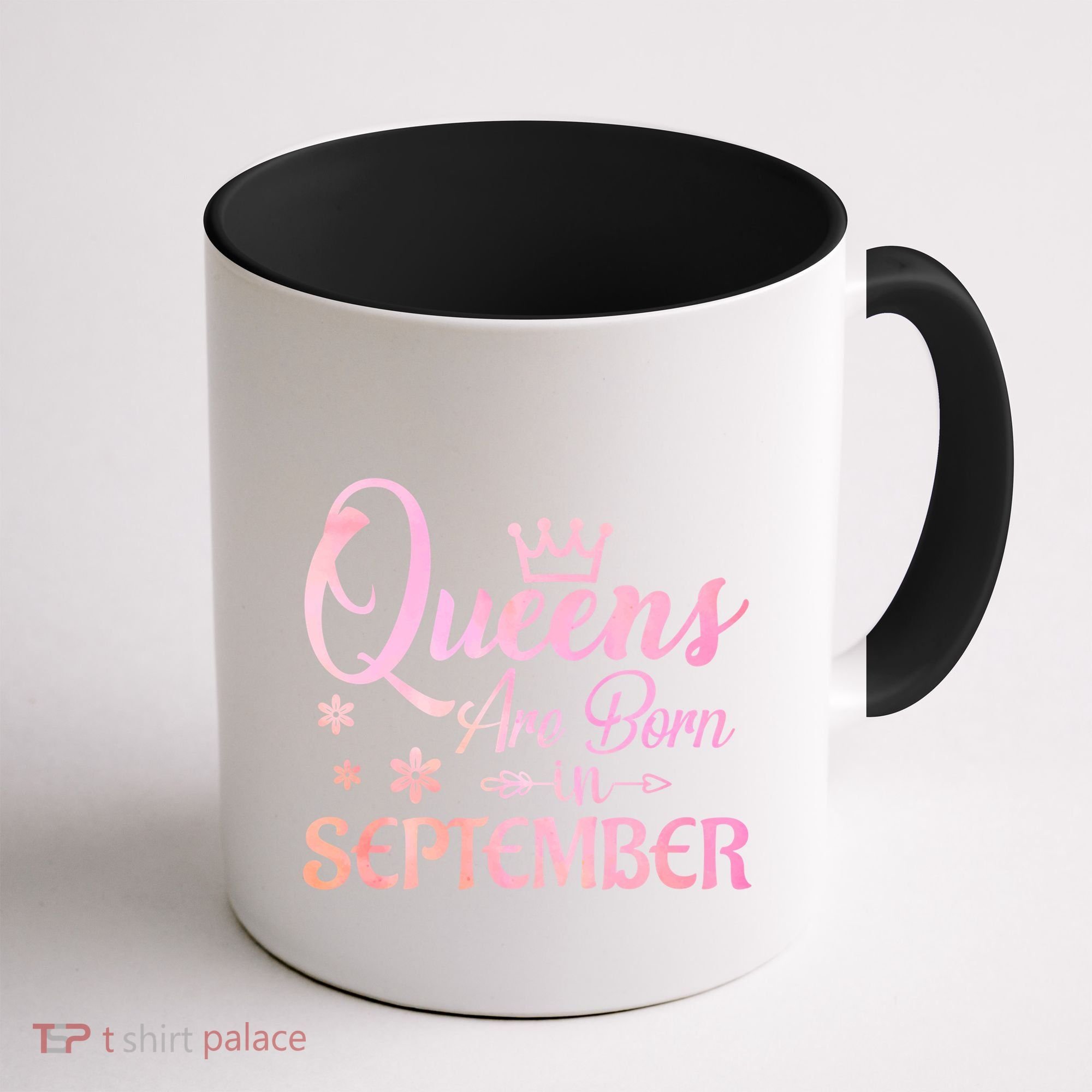 Queens Are Born In September Gift September Birthday Great Gift Coffee Mug