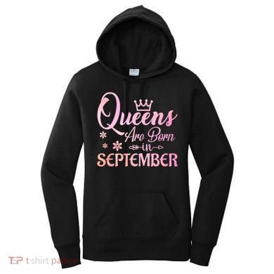 Queens Are Born In September Gift September Birthday Great Gift Women's Hoodie