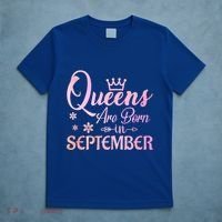 Queens Are Born In September Gift September Birthday Great Gift T-Shirt thumb 5