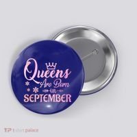 Queens Are Born In September Gift September Birthday Great Gift Button thumb 0