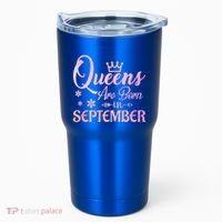 Queens Are Born In September Gift September Birthday Great Gift Tumbler thumb 0