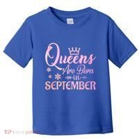 Queens Are Born In September Gift September Birthday Great Gift Toddler T-Shirt thumb 0