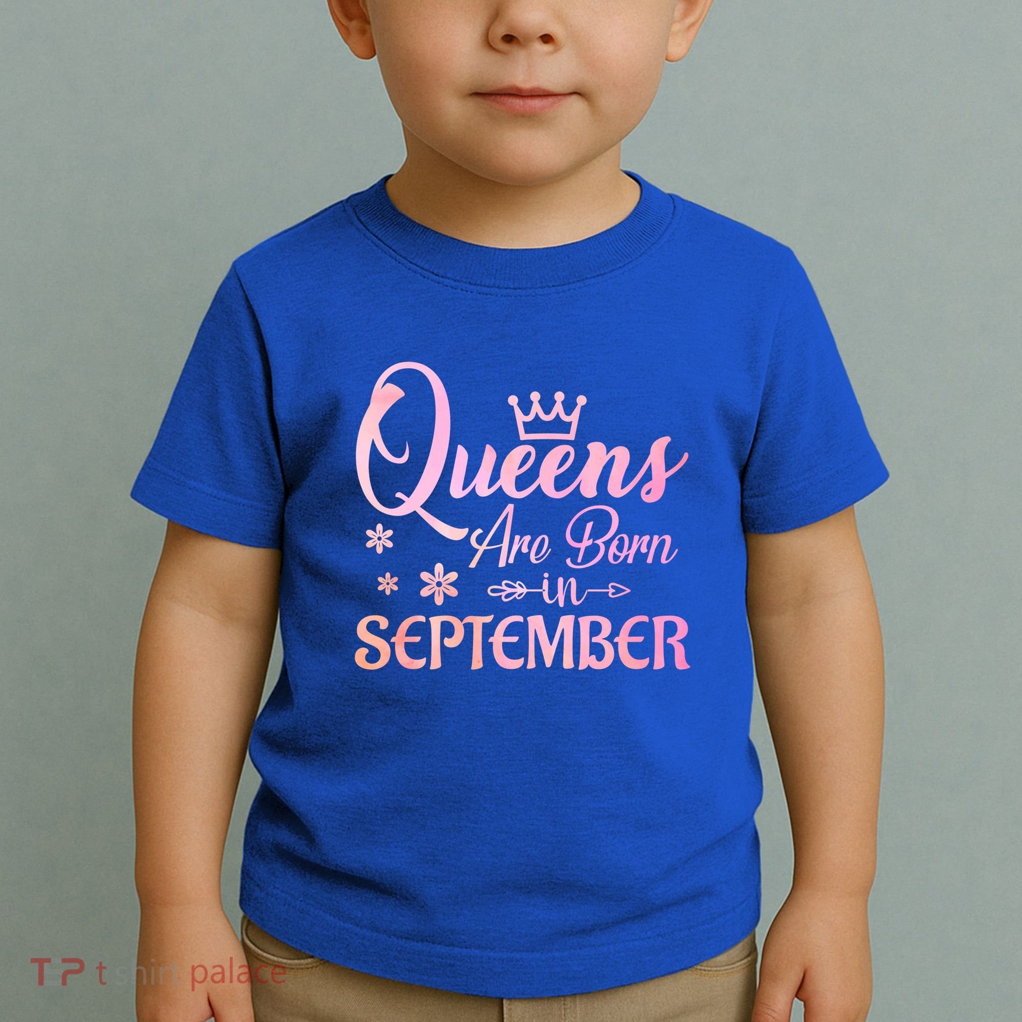 Queens Are Born In September Gift September Birthday Great Gift Toddler T-Shirt