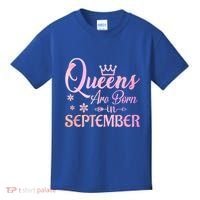Queens Are Born In September Gift September Birthday Great Gift Kids T-Shirt thumb 0
