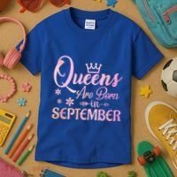 Queens Are Born In September Gift September Birthday Great Gift Kids T-Shirt thumb 3