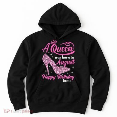 Queens Are Born In August Funny August Birthday Gift Hoodie